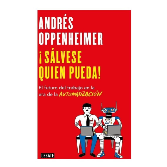 Salvese Quien Pueda! - Andres Oppenheimer