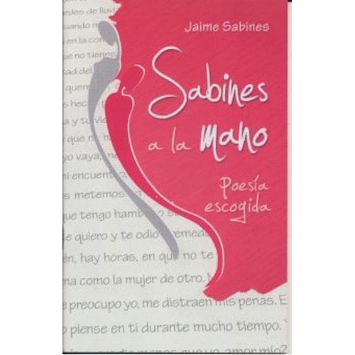 Sabines A La Mano. Poesia Escogida, De Sabines, Jaime. Editorial Miguel Angel Porrua, Tapa Blanda En Español, 2014