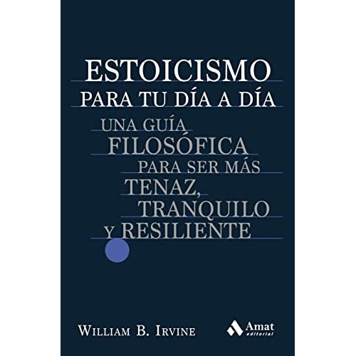 Libro Estoicismo Para Tu Dia A Dia - Irvine, William B.