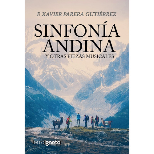 Sinfonãâa Andina, De Parera Gutiérrez, Francesc Xavier. Editorial Terra Ignota Ediciones, Tapa Blanda En Español