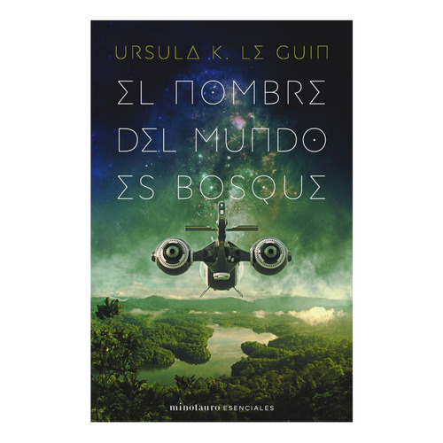 Nombre Mundo Es Bosque - Ursula Le Guin - Minotauro - Libro