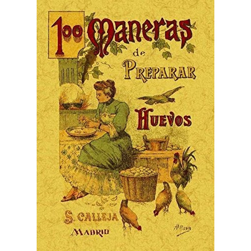 100 Maneras De Preparar Los Huevos. Formulario Escogido Y...