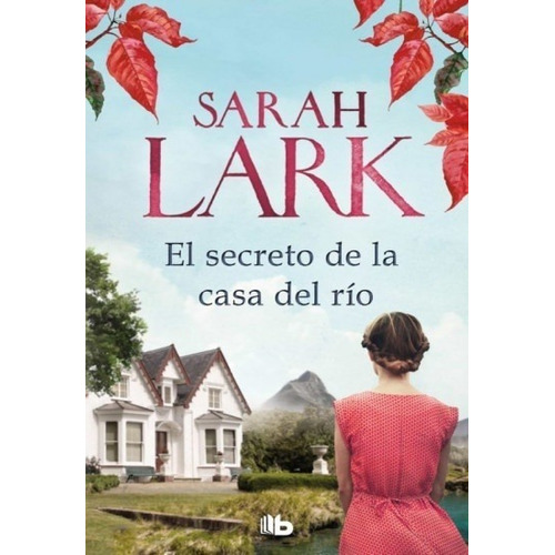 Secreto De La Casa Del Rio, El, de Sarah Lark. Editorial B de Bolsillo en español