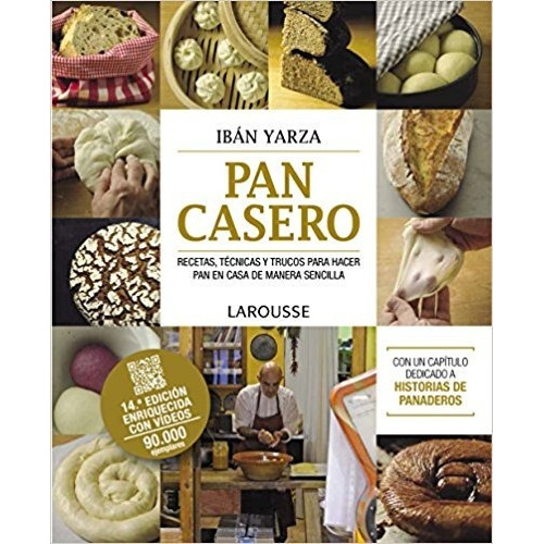 Pan Casero. Recetas, Técnicas Y Trucos - Ibán Yarza