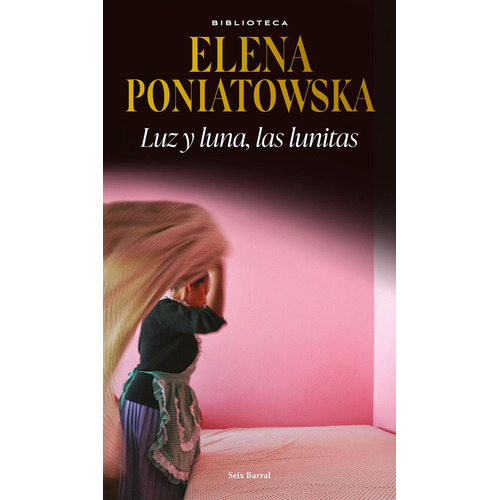 Luz y luna, las lunitas: No, de Poniatowska, Elena., vol. 1. Editorial Seix Barral, tapa pasta blanda, edición 1 en español, 2023