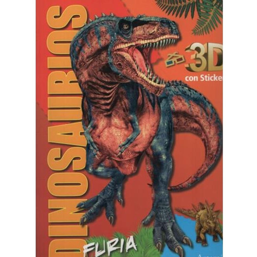 Libro Dinosaurios 3d: Furia - Libro Con Stickers