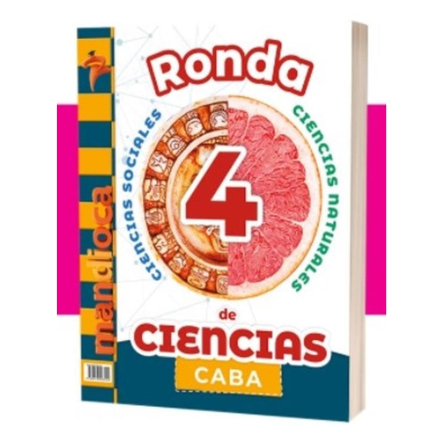 Libro Ronda De Ciencias 4 Caba - Estacion Mandioca, de VV. AA.. Editorial Est.Mandioca, tapa blanda, edición 1 en español, 2021