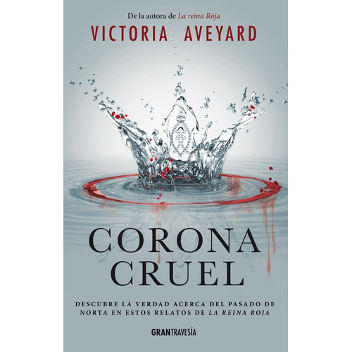 Corona Cruel, De Victoria Aveyard. Editorial Gran Travesia, Tapa Blanda En Español