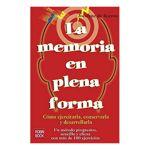 Memoria En Plena Forma, La, De Rotrou, Jocelyne. Editorial Ediciones Robinbook, S.l., Tapa Blanda En Español