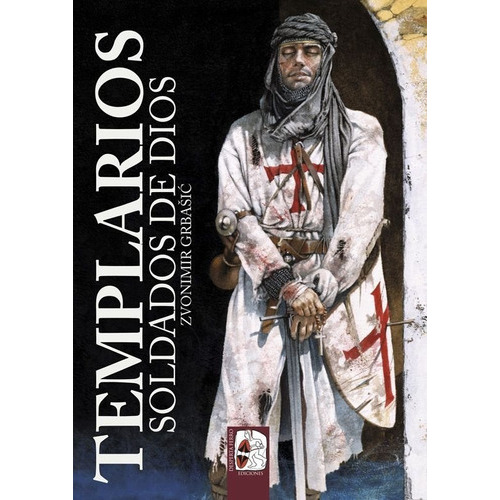 Templarios Soldados De Dios, De Grba. Editorial Desperta Ferro Ediciones, Tapa Blanda En Español
