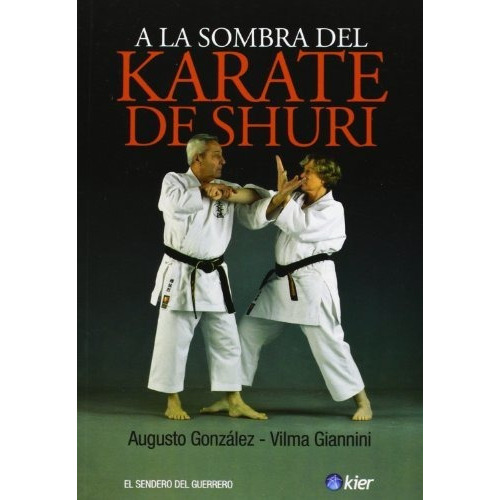 A La Sombra Del Karate De Shuri, De Gonzalez. Editorial Kier, Tapa Blanda En Español