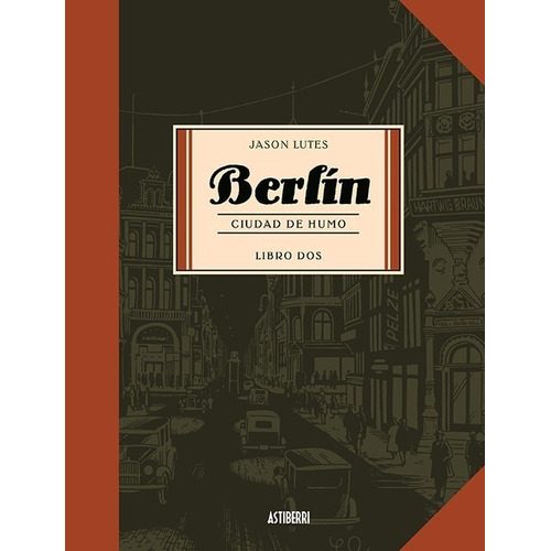 Berlin Ciudad De Humo - Libro Dos - Lutes - Astiberri 