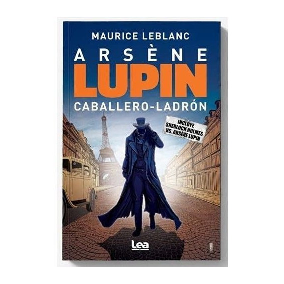 Arsene Lupin - Caballero Ladron - Ed. Lea - Maurice Leblanc