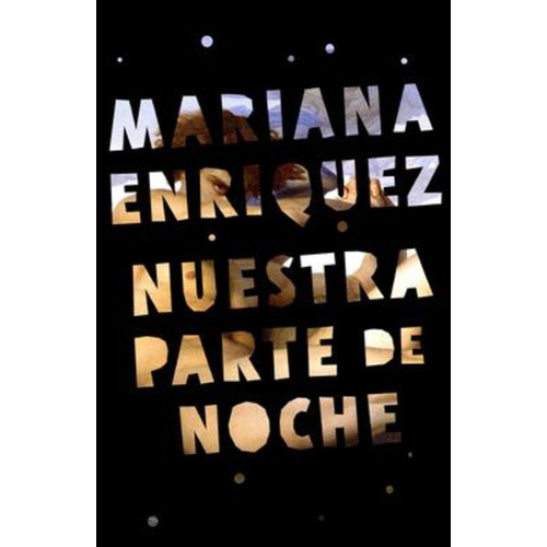 Nuestra Parte De Noche - Mariana Enriquez