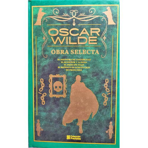 Oscar Wilde Obra Selecta Con 5 Libros En 1 Edición De Lujo
