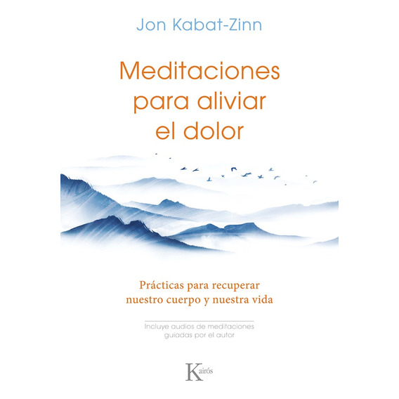 Meditaciones Para Aliviar El Dolor - Jon Kabat-zinn