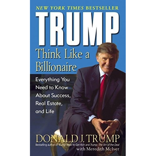 Libro Trump: Think Like A Billionaire : Everything You Need