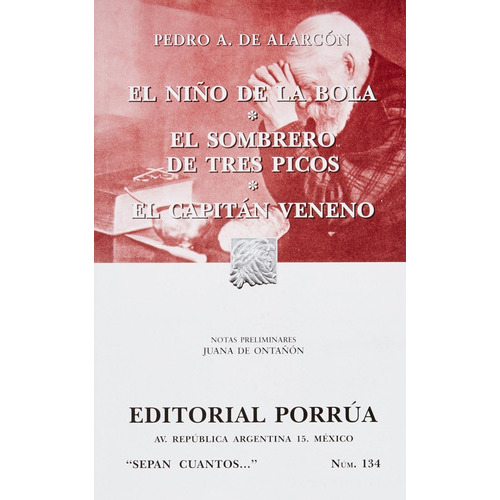 El Niño De La Bola  El Sombrero De Tres Picos  El Capitán Veneno, De Pedro Antonio De Alarcón. Editorial Ed Porrua (mexico) En Español