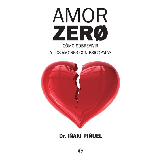 Amor Zero - Iñaqui Piñuel (edición Grande)