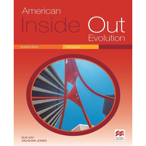 American Inside Out Evolution Intermediate A - Student's Book, De Kay, Sue. Editorial Macmillan, Tapa Blanda En Inglés Americano, 2018