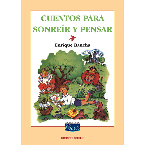 CUENTOS PARA SONREIR Y PENSAR, de Enrique Banchs. Editorial Colihue, tapa blanda en español, 2023