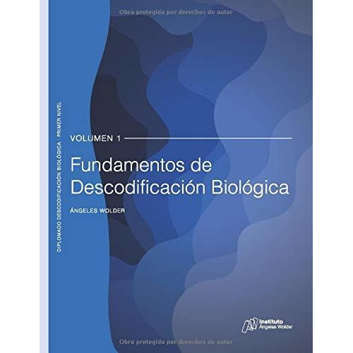 Libro : Fundamentos De Descodificación Biológica Volumen 1