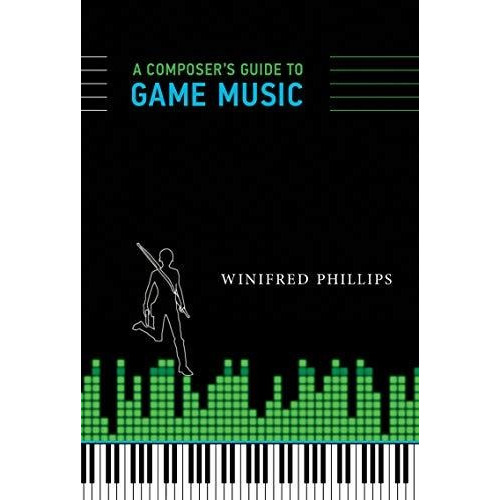 A Composers Guide To Game Music (the Mit Press), De Phillips, Winifred. Editorial The Mit Press, Tapa Blanda En Inglés, 2017