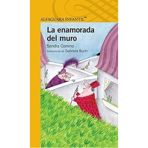 La enamorada del muro, de Sandra Comino. Editorial Alfaguara, tapa blanda en español, 2000