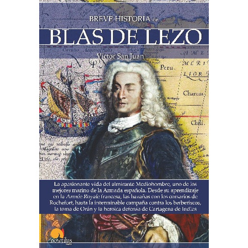 Breve Historia De Blas De Lezo, De Víctor San Juan. Editorial Ediciones Nowtilus En Español