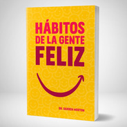 Hábitos De La Gente Feliz