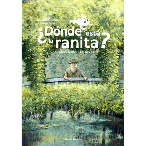 Dãâ³nde Estãâ¡ La Ranita?, De Elschner, Géraldine. Editorial Juventud, S.a., Tapa Dura En Español