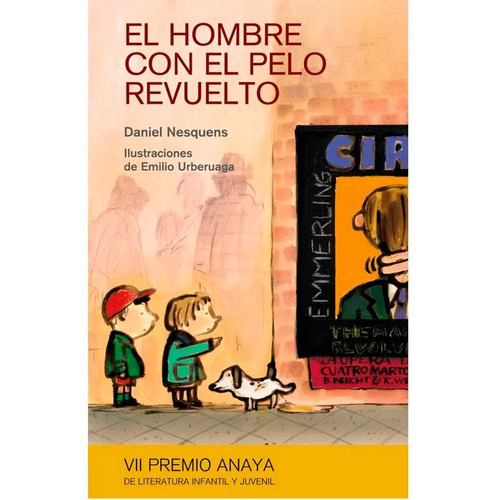 El Hombre Con El Pelo Revuelto, De Daniel Nesquens, Emilio Urberuaga. Editorial Anaya Educación, Tapa Dura En Español, 2010