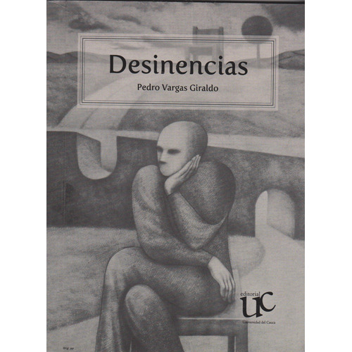 Desinencias, De Vargas Giraldo, Pedro. Editorial Universidad Del Cauca, Tapa Blanda, Edición 1 En Español, 2018