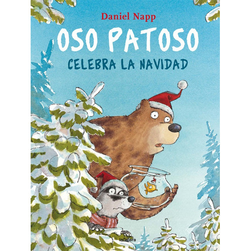 Oso Patoso Celebra La Navidad (t.d), De Daniel Napp. Editorial La Galera, Tapa Dura En Español, 2020