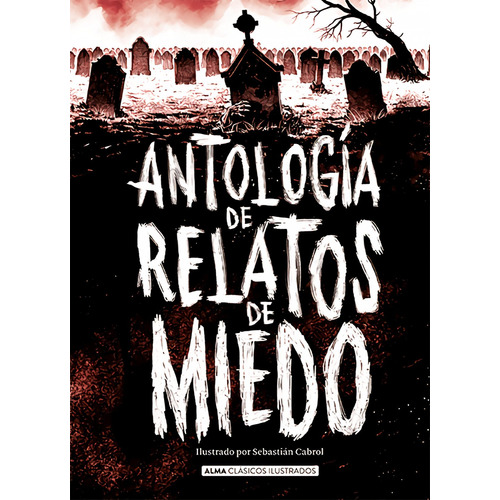 Antología De Relatos De Miedo - Edición Revisada 2021