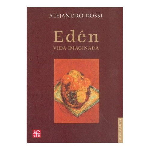 Libro: Eden. Vida Imaginada | Alejandro Rossi
