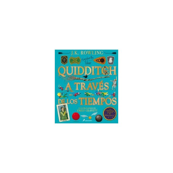 Quiddich A Traves De Los Tiempos - Ilustrado - J.k. Rowling