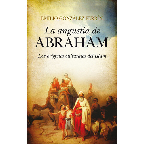 La Angustia De Abraham, De González Ferrín, Emilio. Editorial Almuzara, Tapa Blanda En Español