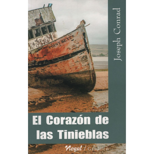 El Corazon De Las Tinieblas - Gradifco Coleccion Nogal - Joseph Conrad, de rad, Joseph. Editorial Gradifco, tapa blanda en español, 2010