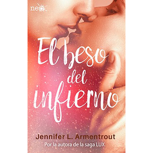 El Beso del Infierno, de Armentrout, Jennifer L.. Editorial Plataforma, tapa blanda en español, 2016