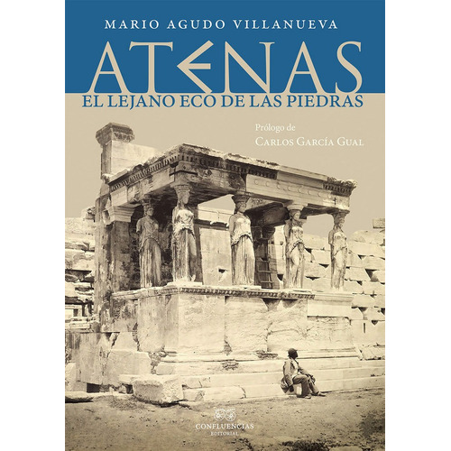 Atenas, de Agudo Villanueva, Mario. Editorial CONFLUENCIAS, tapa blanda en español