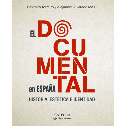 El Documental En Espaãâa, De Torreiro, Casimiro. Editorial Ediciones Catedra, Tapa Blanda En Español