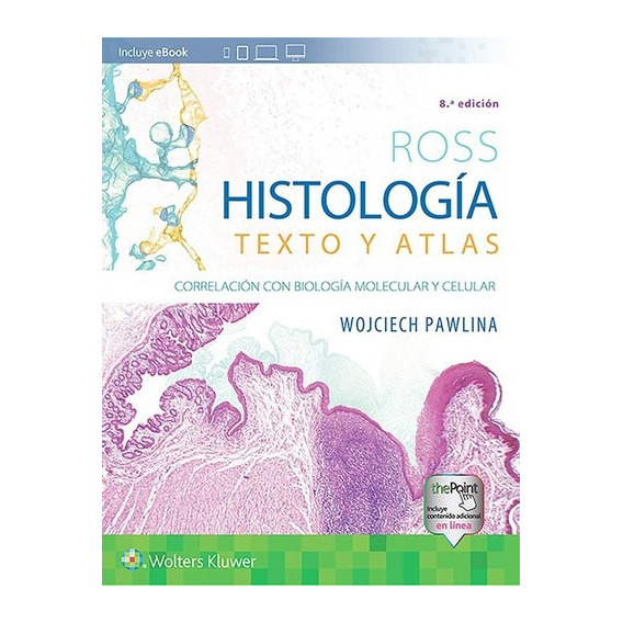 Libro Histologia. Texto Y Atlas 8ed.