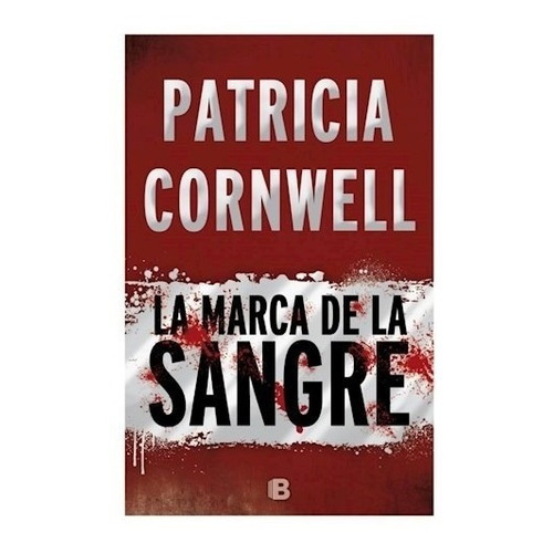 Libro La Marca De La Sangre De Patricia Cornwell