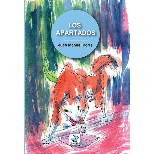 Los Apartados, de Juan Manuel Porta. Editorial Conejos, edición 1 en español