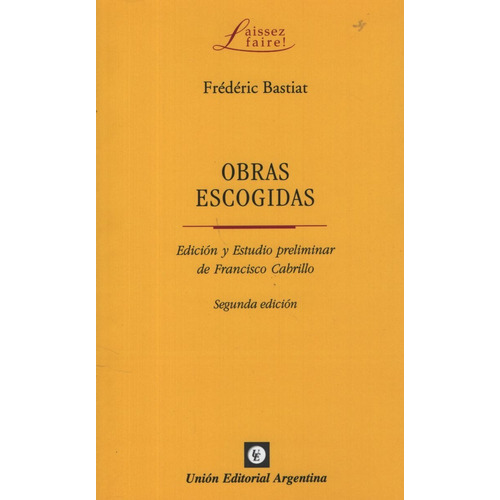 Obras Escogidas -  Bastiat Frederic, de Bastiat, Frédéric. Editorial Union, tapa blanda en español, 2009