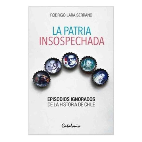 Libro Patria Insospechada Rodrigo Lara Serrano Catalonia