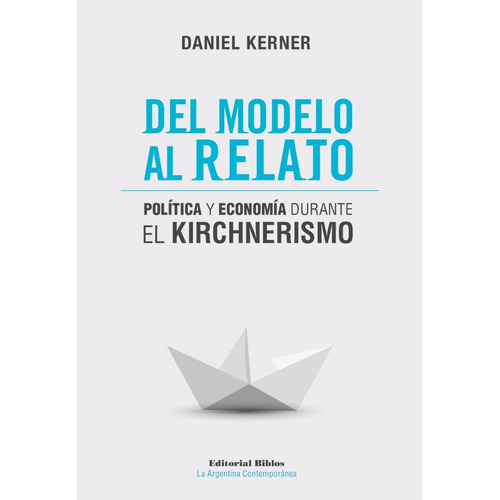 Del Modelo Al Relato - Daniel Kerner