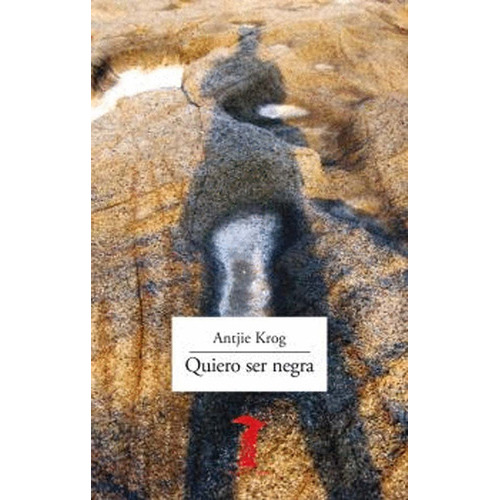 Quiero Ser Negra, De Krog Antjie. Editorial Antonio Machado, Tapa Blanda, Edición 1 En Español