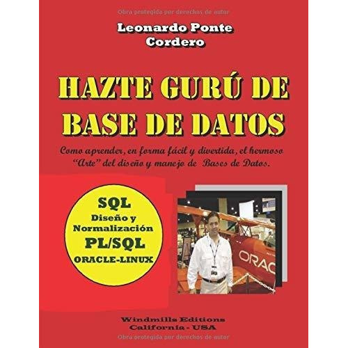Hazte Guru De Base De Datos Sql - Diseño Y..., De Ponte Cordero, Leona. Editorial Windmills Editions En Español